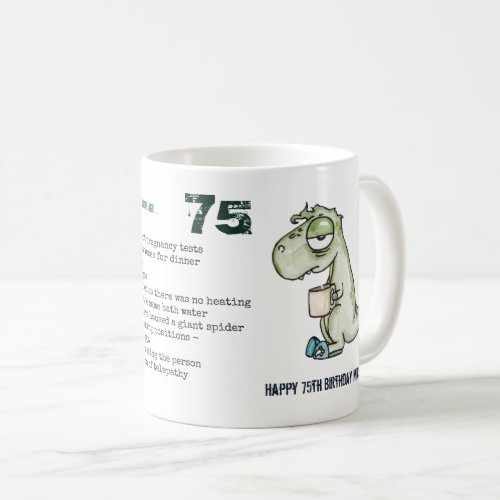 Funny 75th Personalized When I was Your Age Dino Coffee Mug