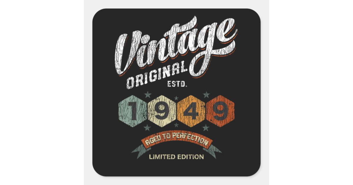 1949 Sticker Funny 76 Year Old 1949 Vintage 76th Birthday Gift Square Sticker | Zazzle