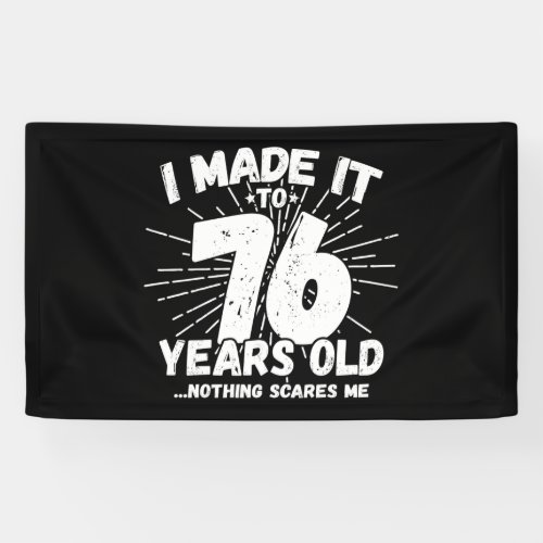 Funny 76th Birthday Quote Sarcastic 76 Year Old Banner