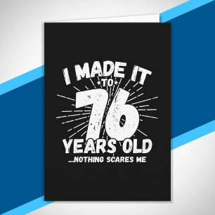 Funny 76th Birthday Quote Sarcastic 76 Year Old Card