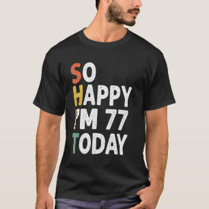 funny 78 Years Old Birthday Vintage So Happy Im 78 T-Shirt
