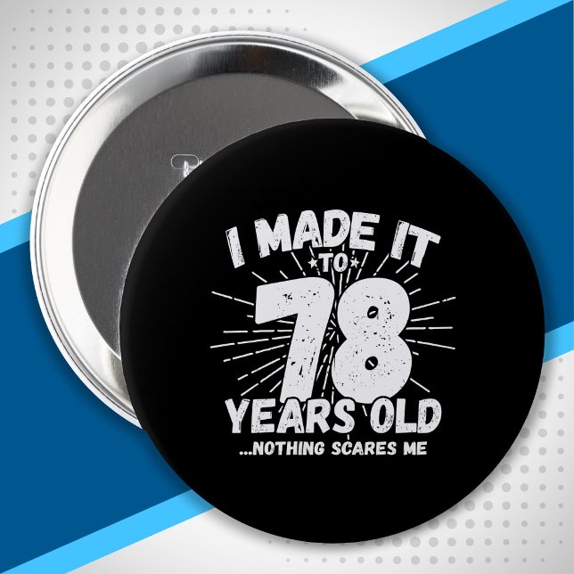 Funny 78th Birthday Quote Sarcastic 78 Year Old Button (Creator Uploaded)
