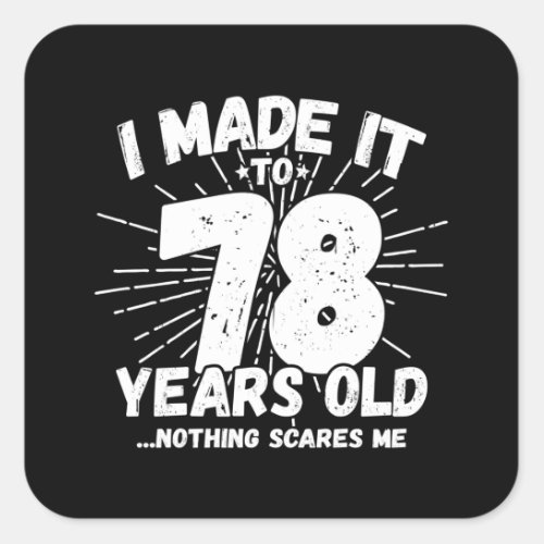 Funny 78th Birthday Quote Sarcastic 78 Year Old Square Sticker