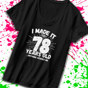 Funny 78th Birthday Quote Sarcastic 78 Year Old T-Shirt