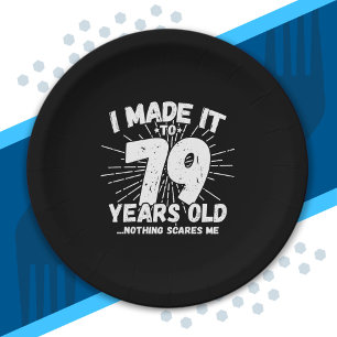 Funny 79th Birthday Quote Sarcastic 79 Year Old Paper Plates