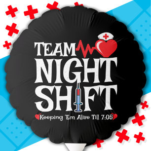 Funny 7:05 Team Night Shift Nurse Appreciation Balloon