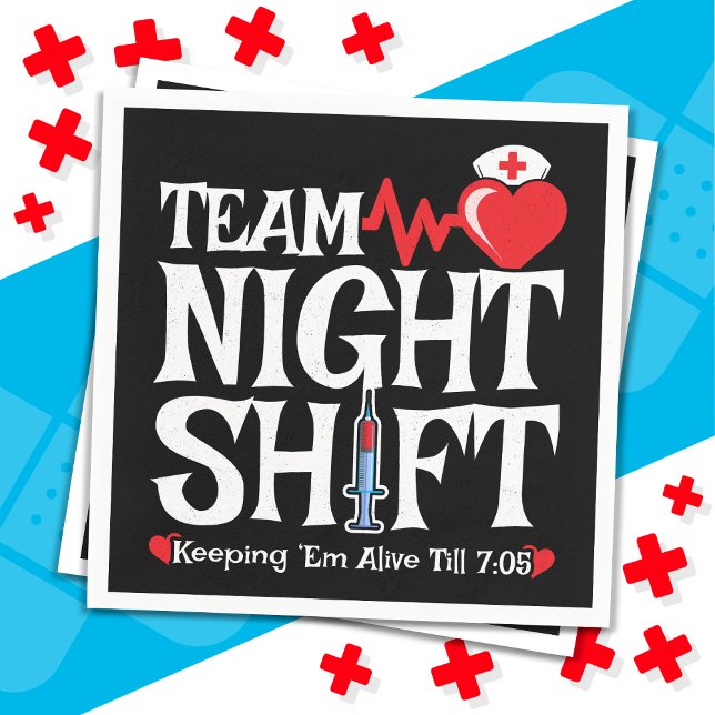 Funny 7:05 Team Night Shift Nurse Appreciation Napkins (Creator Uploaded)