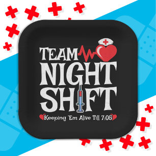 Funny 7:05 Team Night Shift Nurse Appreciation Paper Plates