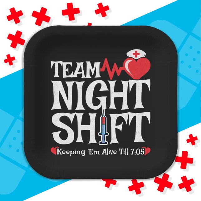 Funny 7:05 Team Night Shift Nurse Appreciation Paper Plates (Creator Uploaded)