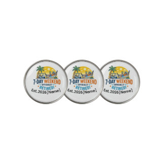 Funny 7-Day Weekend Officially Retired Golf Ball Marker