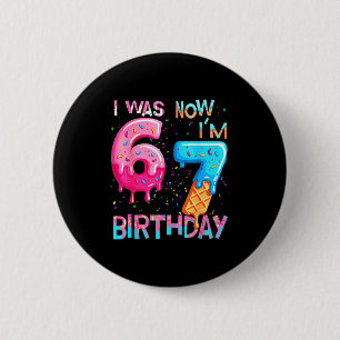 Funny 7th Birthday Six Seven 6 Button