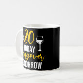Funny 80 Birthday Quote Men Women 80 Years Old Coffee Mug (Front Left)