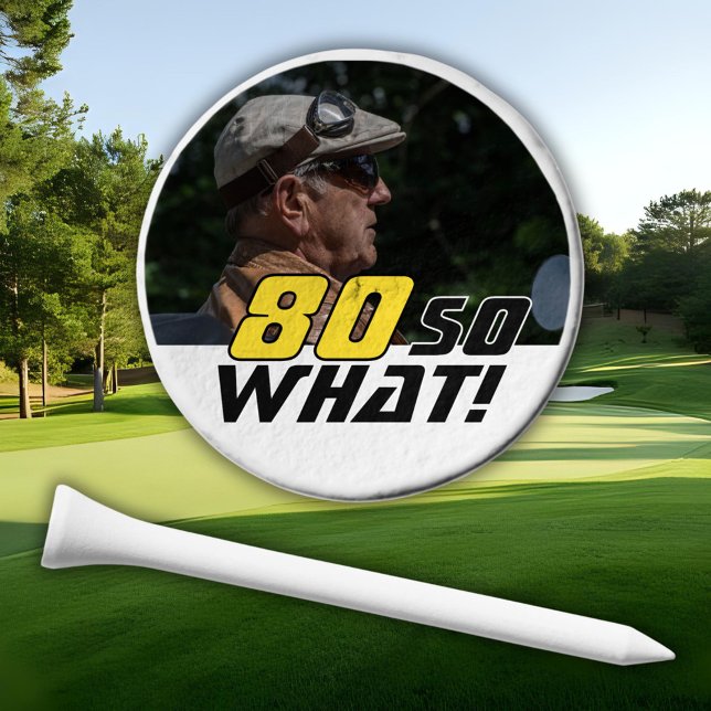 Funny 80 so what Quote Photo 80th Birthday Golf Tees (Creator Uploaded)