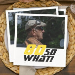 Funny 80 so what Quote Photo 80th Birthday  Napkins<br><div class="desc">Funny 80 so what Quote Photo 80th Birthday Party Napkins. A motivational and funny text 80 So what is great for a person with a sense of humor. The text is in yellow and black color. Add your photo. You can change the age.</div>