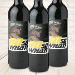 Funny 80 so what Quote Photo 80th Birthday Wine Label<br><div class="desc">Funny 80 so what Quote Photo 80th Birthday Wine Label. A motivational and funny text 80 So what is great for a person with a sense of humor. The text is in yellow and black color. Add your photo. You can change the age.</div>