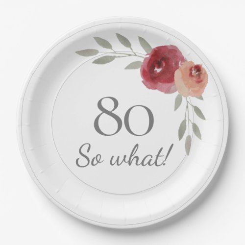 Funny 80 So What Watercolor Floral 80th Birthday Paper Plates - Funny 80 So What Watercolor Floral 80th Birthday Party Paper Plate. Modern and elegant floral 80th birthday party plates with beautiful watercolor roses and twigs. The funny and motivational text 80 So what is great for a woman who celebrates 80 years and has a sense of humor. You can change the age number if you want.