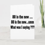 Funny 80th Birthday - 80 Is The New ..... Card at Zazzle