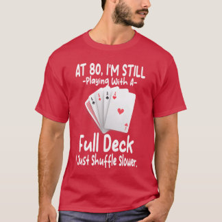 Funny 80th Birthday 80 Year Old Cards gift T-Shirt