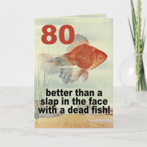 Funny 80th Birthday Card