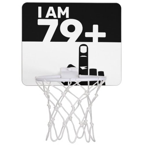 Funny 80th Birthday Gift 79 Plus one Mini Basketball Hoop