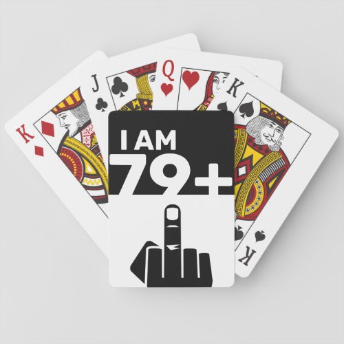 Funny 80th Birthday Gift 79 Plus one Playing Cards