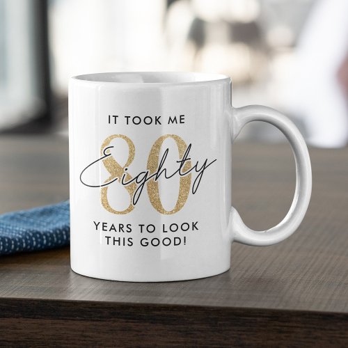 Funny 80th Birthday Gift Coffee Mug