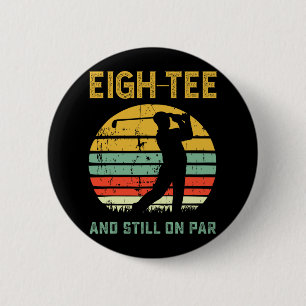 Funny 80th Birthday Golf Pun Golfing 80 Year Old G Button