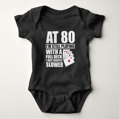 Funny 80th Birthday Poker Player  80 Year Old Baby Bodysuit