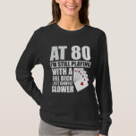 Funny 80th Birthday Poker Player  80 Year Old T-Shirt<br><div class="desc">Fun 80th Birthday Gift Shirt with an original Full House Card Hand graphic and fun saying - At 80 I'm Still Playing With A Full Deck I Just Shuffle Slower T-Shirt.</div>