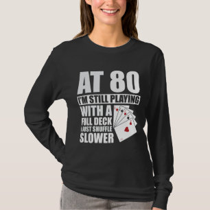 Funny 80th Birthday Poker Player  80 Year Old T-Shirt