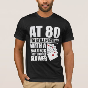 Funny 80th Birthday Poker Player  80 Year Old T-Shirt