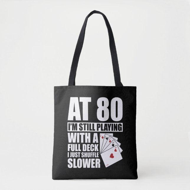 Funny 80th Birthday Poker Player  80 Year Old Tote Bag (Front)