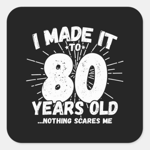 Funny 80th Birthday Quote Sarcastic 80 Year Old Square Sticker
