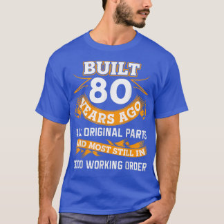 Funny 80th Birthday s 80 Years Old Gifts T-Shirt