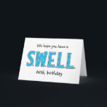 Funny 80th Swell Birthday Personalized Greeting Card<br><div class="desc">Just a SWELL birthday card for any age.  You can see more milestone birthday cards at Zigglets here at Zazzle.  There's a direct link below.</div>