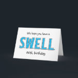 Funny 80th Swell Birthday Personalized Greeting Card<br><div class="desc">Just a SWELL birthday card for any age.  You can see more milestone birthday cards at Zigglets here at Zazzle.  There's a direct link below.</div>