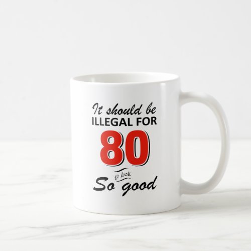 Funny 80th year old birthday designs coffee mug