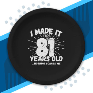 Funny 81st Birthday Quote Sarcastic 81 Year Old Paper Plates