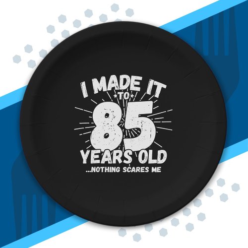 Funny 85th Birthday Quote Sarcastic 85 Year Old Paper Plates