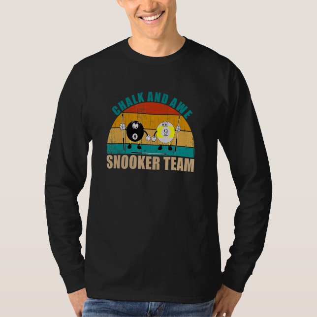 Funny 8 9 Ball Billiards Team Chalk And Awe Snooke T-Shirt (Front)
