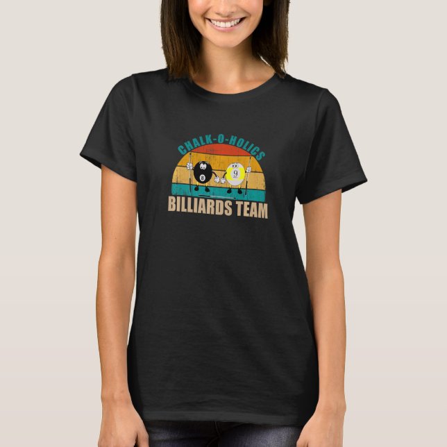 Funny 8 9 Ball Billiards Team Chalk-O-Holics Billi T-Shirt (Front)