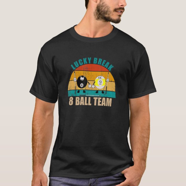 Funny 8 9 Ball Billiards Team Lucky Break 8 Ball T-Shirt (Front)