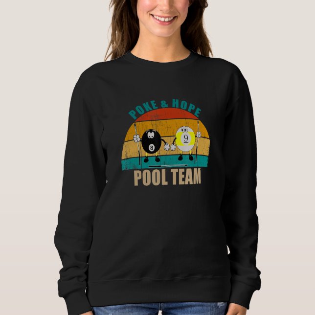 Funny 8 9 Ball Billiards Team Poke & Hope Pool Sweatshirt (Front)