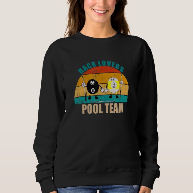 Funny 8 9 Ball Billiards Team Rack Lovers Pool Sweatshirt (Front)