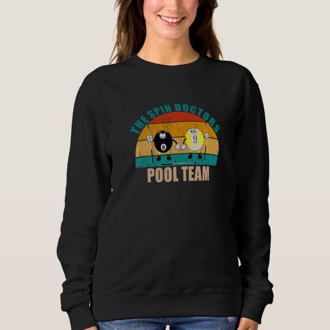 Funny 8 9 Ball Billiards Team The Spin Doctors Poo Sweatshirt (Front)