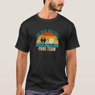Funny 8 9 Ball Billiards Team The Spin Doctors Poo T-Shirt