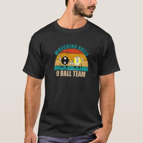 Funny 8 9 Ball Billiards Team Wrecking Balls 9 Bal T_Shirt