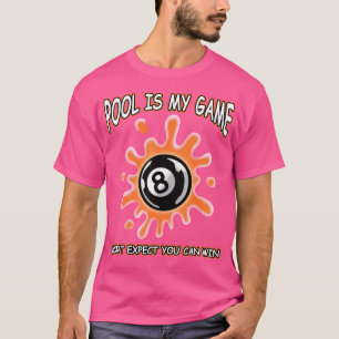 Funny 8 Ball Billiard Pool Player Eight Ball Billi T-Shirt