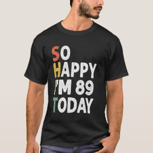 funny 90 Years Old Birthday Vintage So Happy Im 90 T-Shirt