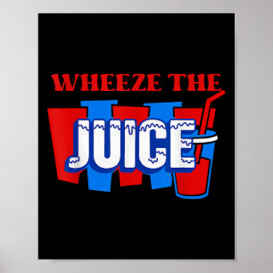 Funny 90s Movie Quote Wheeze Juice Retro Humor Men Poster